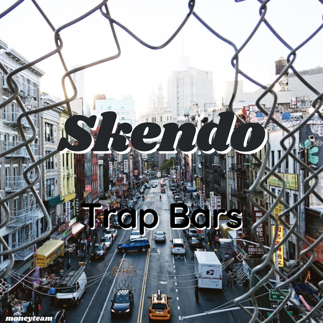 Stream Skendo - Trap Bars by Skendo_moneyteam | Listen online for free ...
