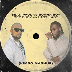 Sean Paul VS Burna Boy - Get Busy vs Last Last (K!MBO Mashup) [FREE DL]