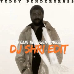 Teddy Pendergrass - You Can't Hide From Yourself (DJ Shri Edit)