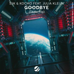 SIIK & Kocmo feat. Julia Kleijn - Goodbye (T4zko Flip) w/ 2$ headphone