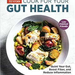 ~Read Dune Cook for Your Gut Health: Quiet Your Gut, Boost Fiber, and Reduce Inflammation ^#DOWNLOAD