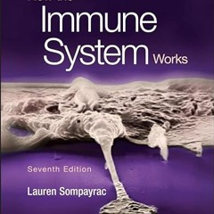 View PDF EBOOK EPUB KINDLE How the Immune System Works by  Lauren M. Sompayrac 🎯