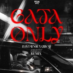 FloyyMenor & Cris MJ - Gata Only (Coxx Remix)