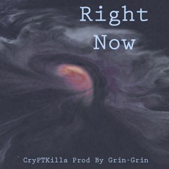 Right Now  Prod By Grin-Grin