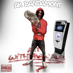 Ak Bandamont - Mind Of A Menace (ATM Withdrawals)