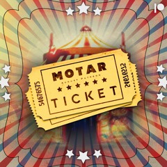 MOTAR - TICKET (AUGUST PATREON EXCLUSIVE) 🎫