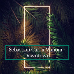 Sebastien Cartel x Vanom - Downtown