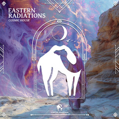 Cosmic House - Eastern Radiations [Cafe De Anatolia]