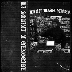DJ SCRIXT X GENOCIDE - BITCH MADE NIGGA