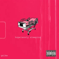 Hopelessly Sleeping (prod. Xtravulous)