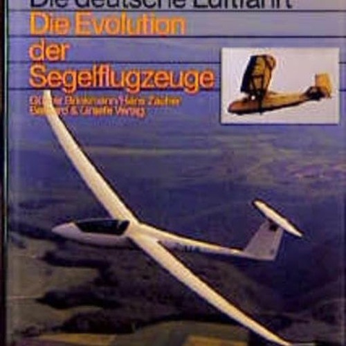 Read Books Online Die Evolution der Segelflugzeuge (Die deutsche Luftfahrt)