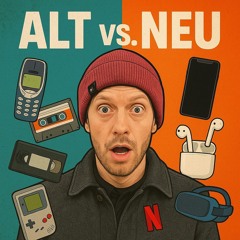 Alt vs Neu