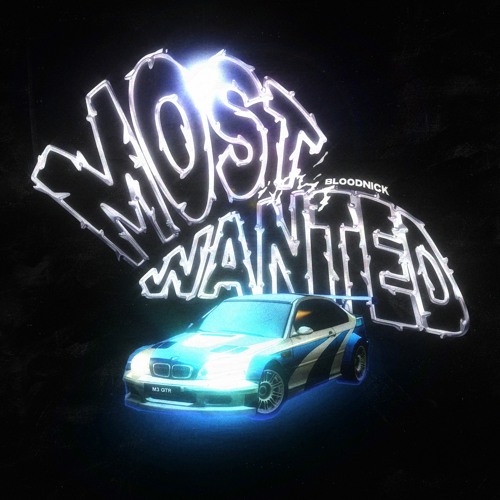 Stream MOST WANTED by BLOODNICK Listen online for free on SoundCloud