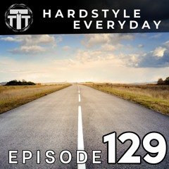 TTT Hardstyle Everyday | Episode 129