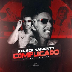 MC Sam Da PS - Relação (Dj TG Da Inestan & Dj PH Da Serra)