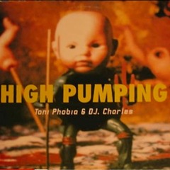 Toni Phobia  Dj Charles  High Pumping