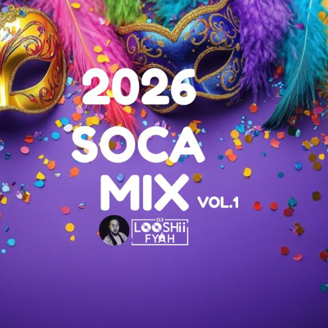 Stream 2026 SOCA MIX [VOL.1] by Dj Looshii Fyah | Listen online for ...