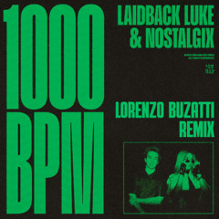 Laidback Luke & Nostalgix - 1000 BPM (Lorenzo Buzatti Remix)