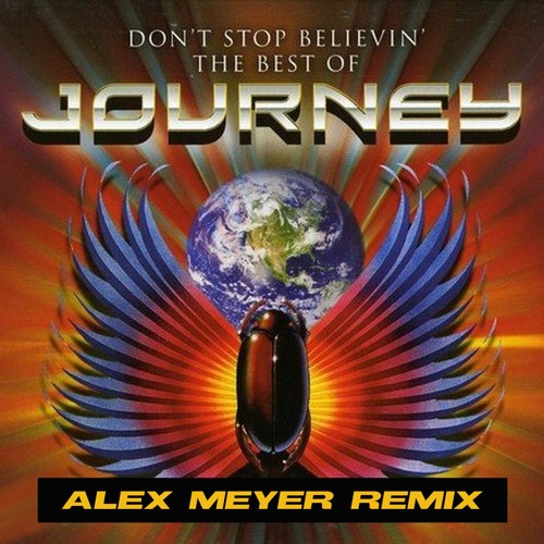 Journey - Don't Stop Believin' (Alex Meyer Remix)