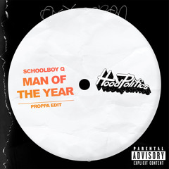 ScHoolboy Q- Man Of The Year (Proppa Edit)[SUPPORTED BY DIPLO]