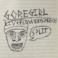 Goregirl + liv