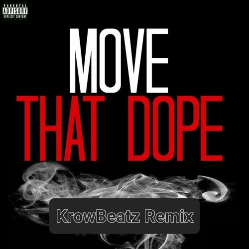 Future X Pusha T - Move Dat Dope ( Krow Beatz Remix ) 126 Bpm