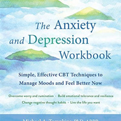 [DOWNLOAD] EPUB ✉️ The Anxiety and Depression Workbook: Simple, Effective CBT Techniq