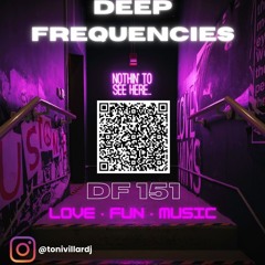 Toni Villar - Deep Frequencies Ep.151