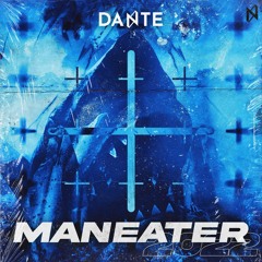 Dante - Maneater (2022)[FREE DOWNLOAD]