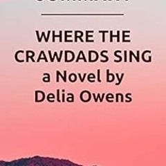 READ EPUB KINDLE PDF EBOOK Summary: Where the Crawdads Sing a Novel by Delia Owens by