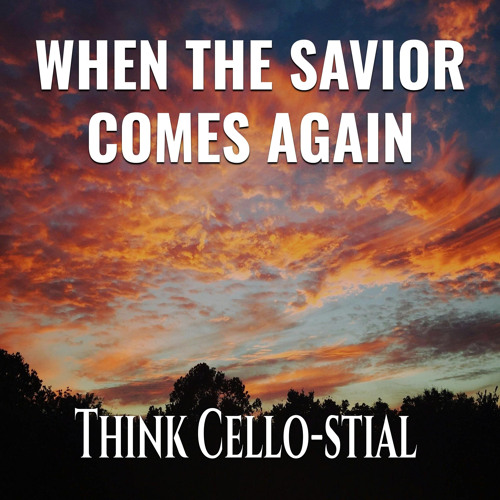 When the Savior Comes Again