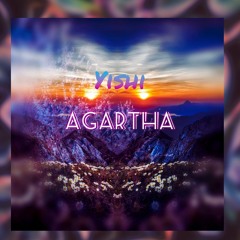 Yishi - Agartha