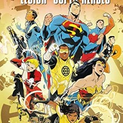 [Read] [PDF EBOOK EPUB KINDLE] Justice League Vs. The Legion of Super-Heroes by  Bria