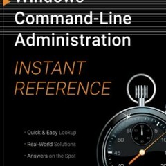 [GET] EPUB KINDLE PDF EBOOK Windows Command Line Administration Instant Reference by  John Paul Muel