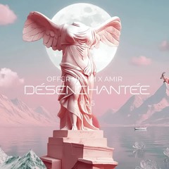 Offer Nissim X Amir - DÉSENCHANTÉE Show Mix