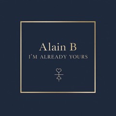 Im Already Yours