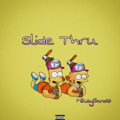 Slide Thru