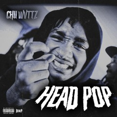 CHII WVTTZ - Head Pop (slowed + reverb)