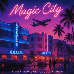 Magic City by Oussama Arichi & Nadia Selvaggi