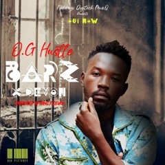 O.G - Hussle - We Gat Barz(Cypher) X Devon (Prod. Devon & Bang)