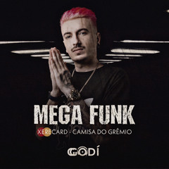 MEGA FUNK XERECARD | CAMISA DO GREMIO - DJ GODÍ
