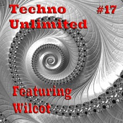 Techno Unlimited #17 Featuring - Wilcot