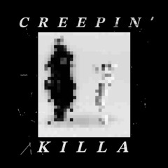Creepin'