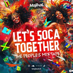 Let's Soca Together - The People's Mixtape