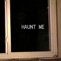 HAUNT ME - GAKHED