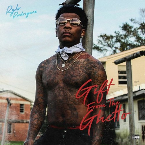 Rylo Rodriguez - The Ghetto