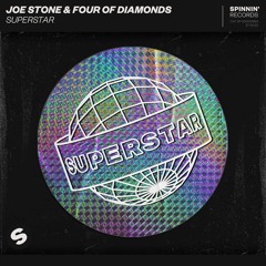 Joe Stone & Four Of Diamonds - Superstar [OUT NOW]