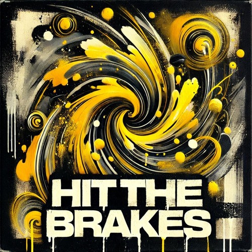 HIT THE BRAKES