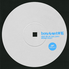 Bon Vivant #016 : Keep Me In The Light - Bronco Dust [Epicure Records] FREE DOWNLOAD