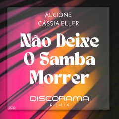 Casia Eller - Não Deixe O Samba Morrer (Discorama Remix) PRW